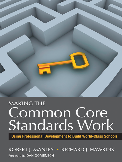Title details for Making the Common Core Standards Work by Robert J. Manley - Available